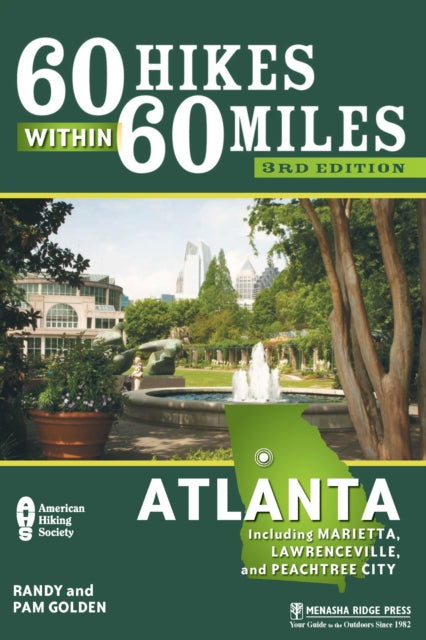 Book cover of: 60 Hikes Within 60 Miles: Atlanta. By: Pam Golden