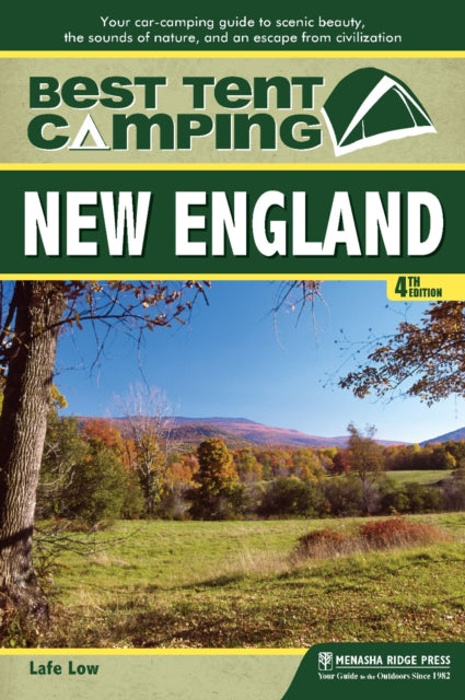Book cover of: Best Tent Camping: New England. By: Lafe Low