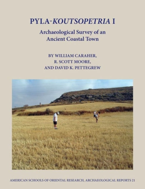 Book cover of: Pyla-Koutsopetria I. By: William R. Caraher