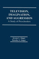 Book cover of: Television, Imagination, and Aggression