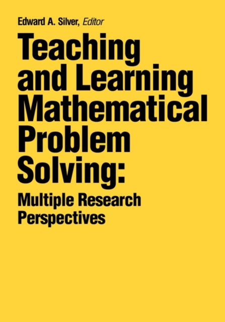Book cover of: Teaching and Learning Mathematical Problem Solving. By: Edward A. Silver