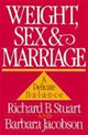 Book cover of: Weight, Sex, and Marriage. By: Richard B. Stuart