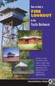 Book cover of: How to Rent a Fire Lookout in the Pacific Northwest. By: Tom Foley