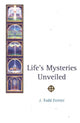 Book cover of: Life's Mysteries Unveiled. By: J. Todd Ferrier