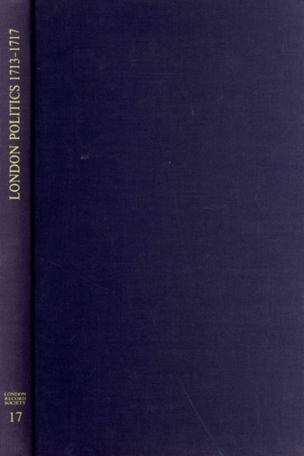 Book cover of: London Politics 1713 - 1717