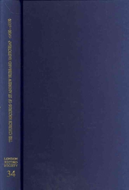 Book cover of: Church Records of St Andrew Hubbard Eastcheap c1450 - c1570. By: Clive Burgess