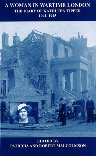 Book cover of: Woman in Wartime London. By: Kathleen Tipper
