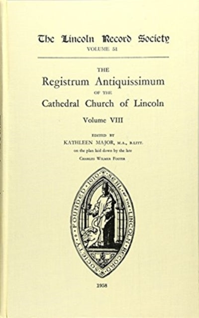 Book cover of: Registrum Antiquissimum of the Cathedral Church of Lincoln [8]. By: C.W. Foster