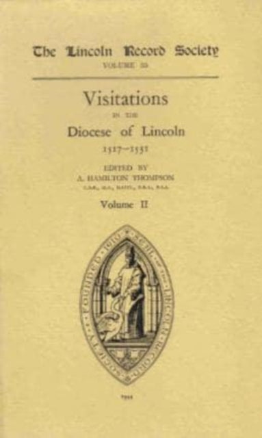 Book cover of: Visitations in the Diocese of Lincoln, 1517-1531. By: A. Hamilton Thompson