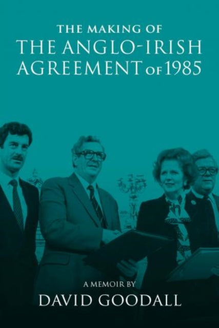 Book cover of: Making of the Anglo-Irish Agreement of 1985. By: Frank Sheridan