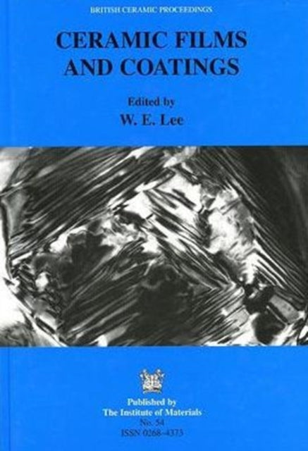 Book cover of: Ceramic Films and Coatings. By: W. E. Lee