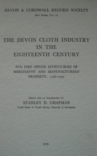 Book cover of: Devon Cloth Industry in the 18th Century. By: Stanley D Chapman