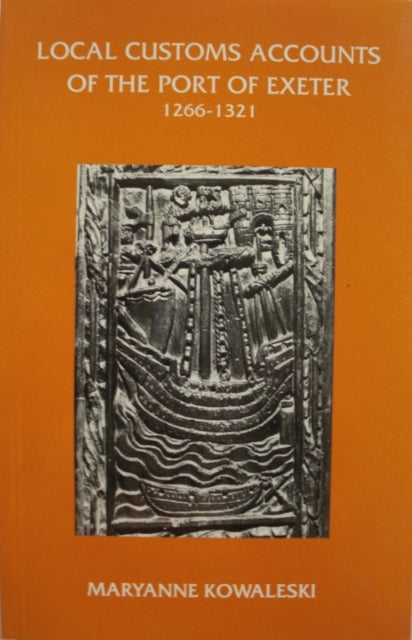 Book cover of: Local Customs Accounts of the Port of Exeter 1266-1321
