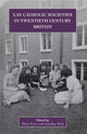 Book cover of: Lay Catholic Societies in Twentieth Century Britain