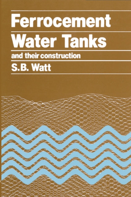 Book cover of: Ferrocement Water Tanks and their Construction