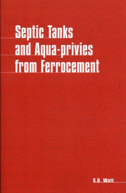 Book cover of: Septic Tanks and Aquaprivies from Ferrocement. By: Simon Watt