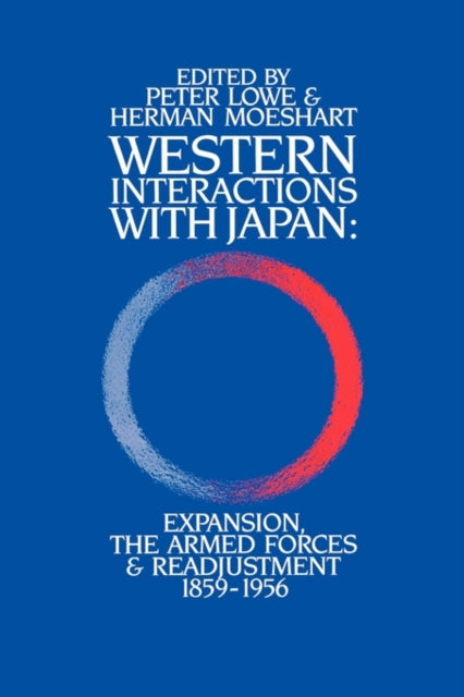 Book cover of: Western Interactions With Japan. By: Peter Lowe