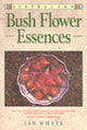 Book cover of: Australian Bush Flower Essences. By: Ian White