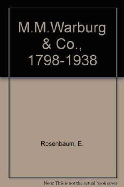 Book cover of: M.M.Warburg & Co., 1798-1938. By: Eduard Rosenbaum