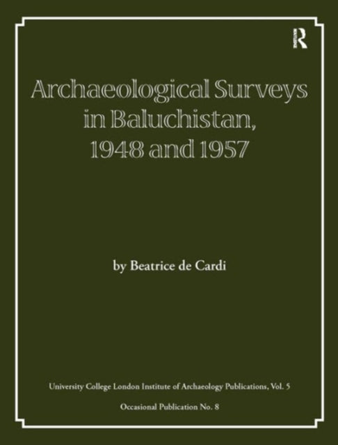 Book cover of: Archaeological Surveys in Baluchistan, 1948 and 1957