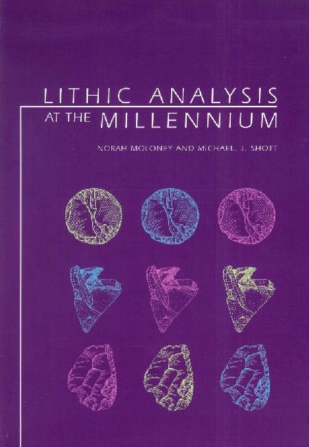 Book cover of: Lithic Analysis at the Millennium. By: Norah Moloney