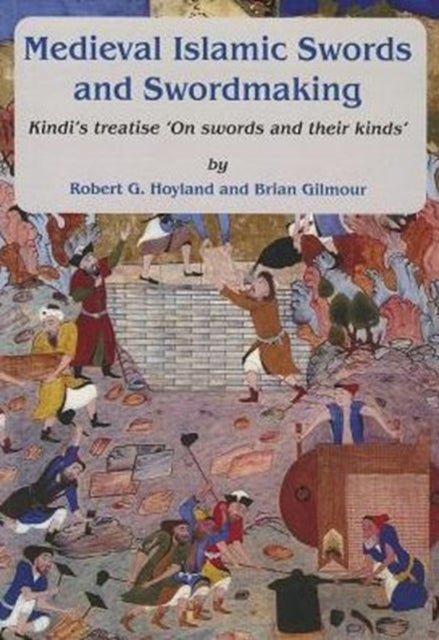 Book cover of: Medieval Islamic swords and swordmaking. By: Brian Gilmour