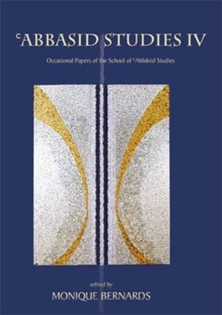 Book cover of: Abbasid Studies IV. By: Monique Bernards