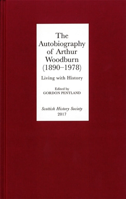 Book cover of: Autobiography of Arthur Woodburn (1890-1978). By: Gordon Pentland
