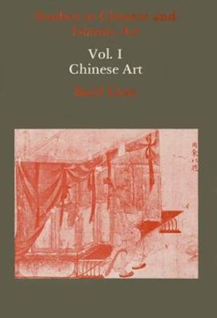 Book cover of: Studies in Chinese and Islamic Art, Volume I