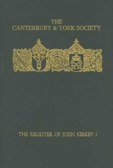 Book cover of: Register of John Kirkby, Bishop of Carlisle I  1332-1352 and the Register of John Ross, Bishop of Carlisle, 1325-32. By: R.L. Storey