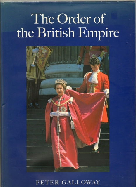 Book cover of: Order of the British Empire. By: Peter Galloway