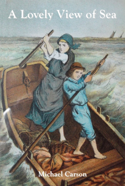 Book cover of: Lovely View of Sea. By: Michael Carson