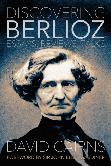 Book cover of: Discovering Berlioz. By: David Cairns