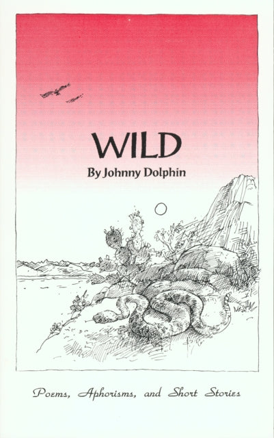 Book cover of: Wild. By: Johnny Dolphin