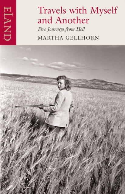 Book cover of: Travels with Myself and Another. By: Martha Gellhorn