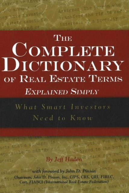 Book cover of: Complete Dictionary of Real Estate Terms Explained Simply. By: Jeff Haden