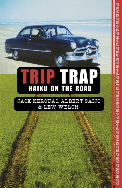 Book cover of: Trip Trap. By: Jack Kerouac