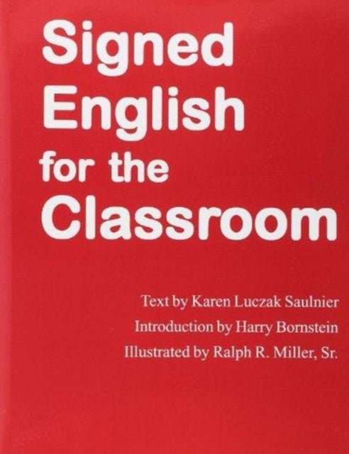 Book cover of: Signed English For the Classroom. By: Karen L. Saulnier