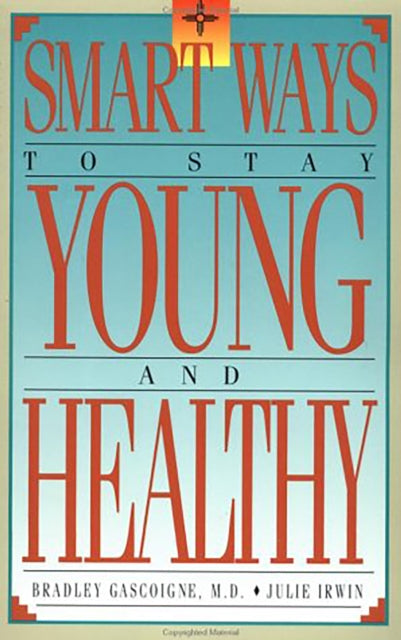 Book cover of: Smart Ways to Stay Young and Healthy