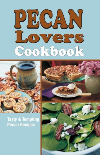 Book cover of: Pecan Lover's Cookbook