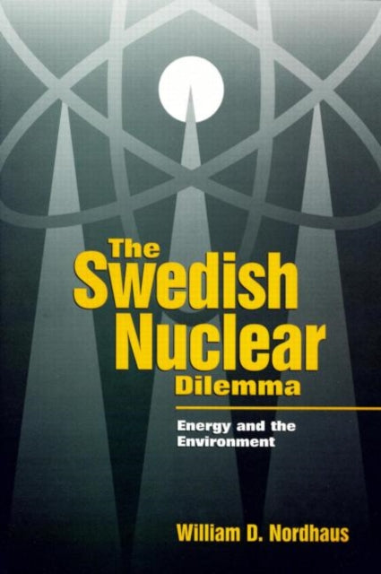 Book cover of: Swedish Nuclear Dilemma