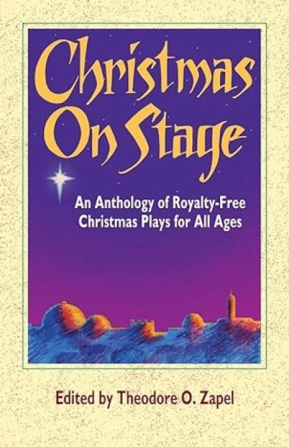 Book cover of: Christmas on Stage. By: Theodore O. Zapel