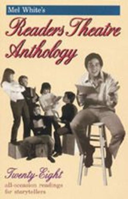 Book cover of: Mel White's Readers Theatre Anthology