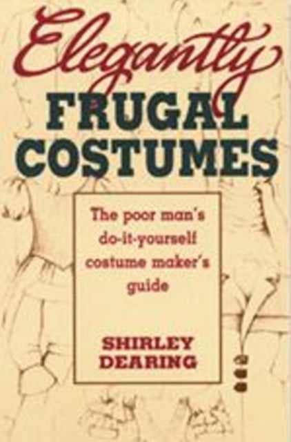 Book cover of: Elegantly Frugal Costumes