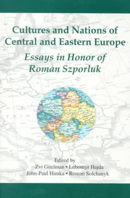 Book cover of: Cultures and Nations of Central and Eastern Europe. By: Martha Bohachevsky-Chomiak