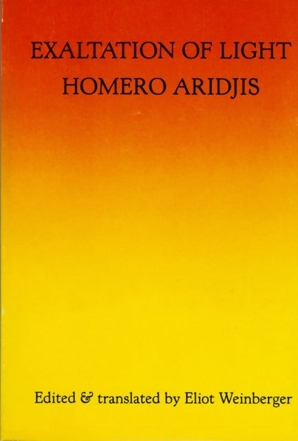 Book cover of: Exaltation Of Light. By: Homero Aridjis