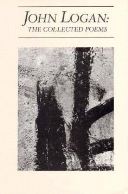 Book cover of: John Logan: The Collected Poems. By: John Logan