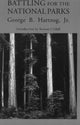 Book cover of: Battling for the National Parks. By: George B., Jr. Hartzog
