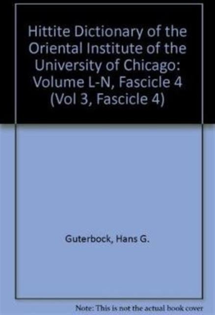 Book cover of: Hittite Dictionary of the Oriental Institute of the University of Chicago Volume L-N, fascicle 4