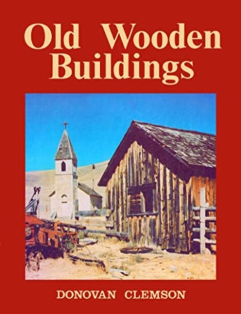 Book cover of: Old Wooden Buildings